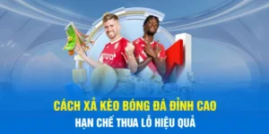 Cách Xả Kèo Bóng Đá Đỉnh Cao Hạn Chế Thua Lỗ Hiệu Quả
