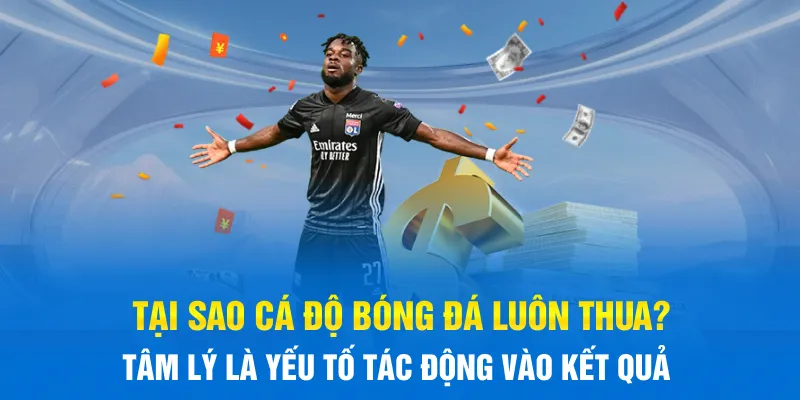 Tâm lý là yếu tố tác động vào kết quả