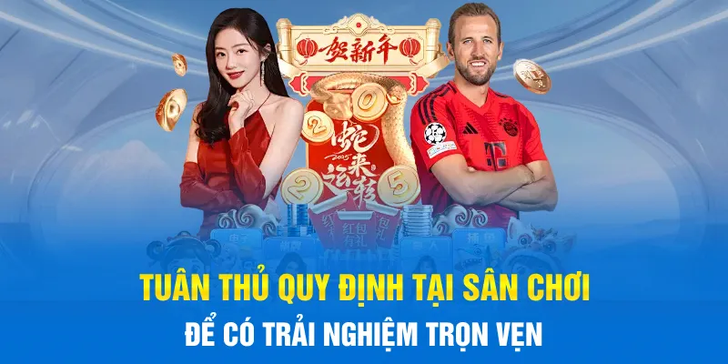Tuân thủ quy định tại sân chơi để có trải nghiệm trọn vẹn